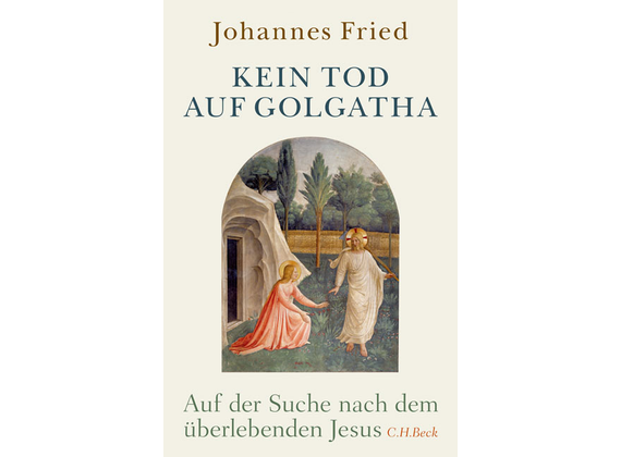 johannes-fried-kein-tod-auf-golgatha-dpMP3EDGAKH9I-9f17d924daed1b-570-420-8257102342186843323